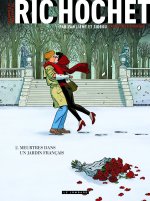 Les Nouvelles Enquêtes de Ric Hochet - Tome 2 - Meurtres dans un jardin français