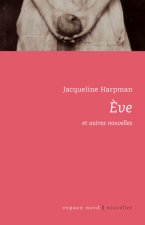 EVE ET AUTRES NOUVELLES