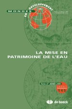MONDES EN DEVELOPPEMENT 2009/1 N.145 LA MISE EN PATRIMOINE DE L'EAU