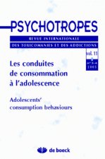 PSYCHOTROPES 2005/3-4 VOLUME 11 LES CONDUITES DE CONSOMMATION A L'ADOLESCENCE