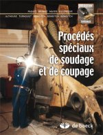 Procédés spéciaux de soudage et de coupage