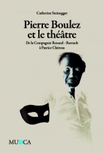 PIERRE BOULEZ ET LE THEATRE