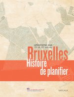 Bruxelles. Histoire de planifier