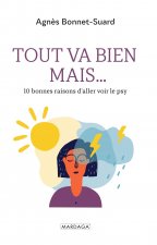 Tout va bien mais...10 bonnes raisons d'aller voir le psy