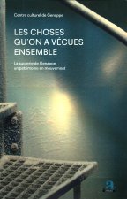 Les choses qu'on a vécues ensemble
