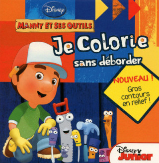 JE COLORIE SANS DEBORDER MANNY ET SES OUTILS