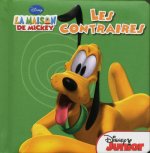 LA MAISON DE MICKEY LES CONTRAIRES