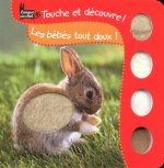 Touche et découvre - Les bébés tout doux