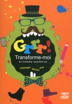 Transforme-moi en homme comme toi Coloriages Stickers Jeux