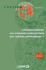 Mondes en développement 2017/2 - 178 - Financement ou financiarisation du développement ?