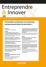 Entreprendre & Innover 2019/2 - 41 - L'innovation sociale pour un renouveau entrepreneurial dans les