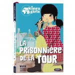 Kinra Girls - Destination Mystère - La prisonnière de la Tour Tome 5