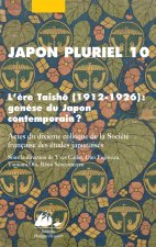 JAPON PLURIEL 10 - L'ERE TAISHO (1912-1926)