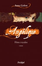 Angélique, Fêtes royales t.3 - éd. augmentée GF