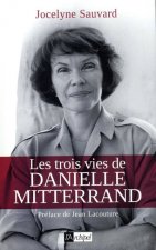 Les trois vies de Danielle Mitterrand