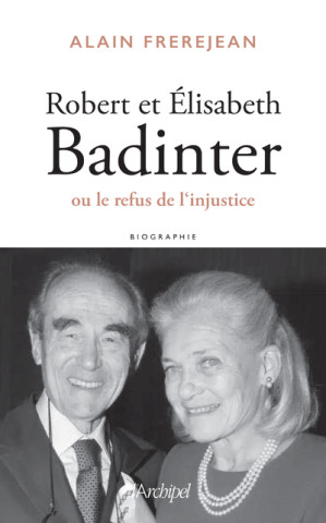 Robert et Elisabeth Badinter - Deux enfants de la République