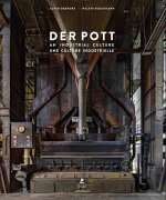 Der Pott, architecture et culture industrielles de la Ruhr