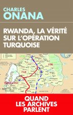 Rwanda, la vérité sur l'opération Turquoise