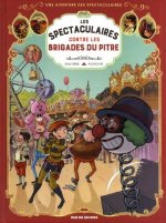 Aventure des spectaculaires - tome 5 (Une)
