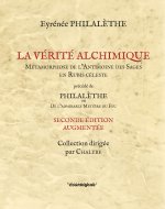 LA VERITE ALCHIMIQUE précédé de De L'Admirable Mystère du Feu
