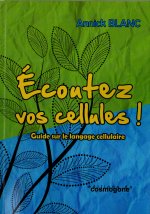 ECOUTEZ VOS CELLULES
