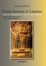 ENTRE CAVERNE ET LUMIERE : imaginaire en loge de francs-maçons