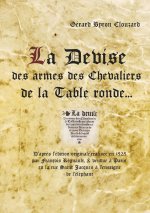 LA DEVISE DES ARMES DES CHEVALIERS DE LA TABLE RONDE