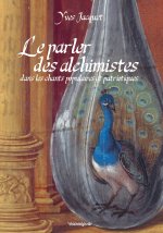 LE PARLER DES ALCHIMISTES DES CHANTS POPULAIRES ET PATRIOTIQUES