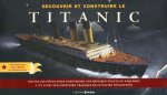 Découvrir et construire le Titanic