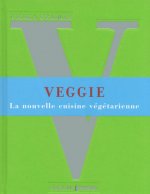 Veggie, la nouvelle cuisine végétarienne