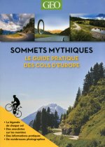 Sommets mythiques - Le guide pratique des cols d'Europe (édition souple)