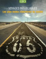 Les plus beaux itinéraires - Voyages inoubliables Edition 2014
