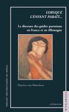 LORSQUE L ENFANT PARAIT... LE DISCOURS DES GUIDES PARENTAUX EN FRANCE ET EN ALLE
