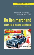DU LIEN MARCHAND COMMENT LE MARCHE FAIT SOCIETE