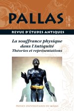 SOUFFRANCE PHYSIQUE DANS L ANTIQUITE  THEORIES ET REPRESENTATIONS
