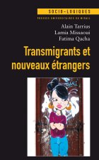 TRANSMIGRANTS ET NOUVEAUX ETRANGERS