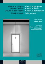 CONTRA EL PROGRESO CONTRA EL AMOR CONTRA LA DEMOCRACIA / CONTRE LE PROGRES CONTR
