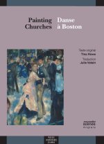 PAINTING CHURCHES / DANSE A BOSTON
