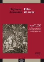 PLAYHOUSE CREATURES / FILLES DE SCENES