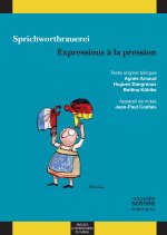 SPRICHWORTBRAUEREI / EXPRESSIONS A LA PRESSION