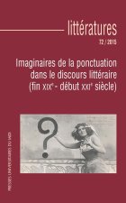 IMAGINAIRE DE LA PONCTUATION DANS LE DISCOURS LITTERAIRE FIN XIXE DEBUT XXIE SIE