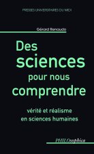 DES SCIENCES POUR NOUS COMPRENDRE  VERITE ET REALISME EN SCIENCES HUMAINES