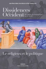 DISSIDENCES EN OCCIDENT DES DEBUTS DU CHRISTIANISME AU XXE SIECLE