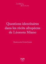 QUESTIONS IDENTITAIRES DANS LES RECITS AFROPEENS DE LEONORA MIANO