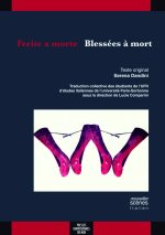 FERITE A MORTE / BLESSEES A MORT