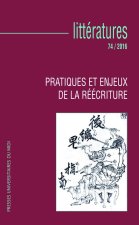 PRATIQUES ET ENJEUX DE LA REECRITURE EN LITTERATURE