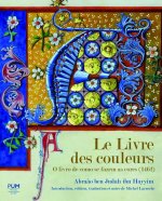 LE LIVRE DES COULEURS / O LIVRO DE COMO SE FAZEM AS CORES (1462)