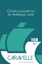 CROIRE AUJOURD'HUI EN AMÉRIQUE LATINE