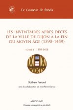 LES INVENTAIRES APRES DECES DE LA VILLE DE DIJON À LA FIN DU MOYEN ÂGE