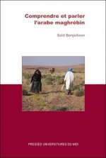 COMPRENDRE ET PARLER L'ARABE MAGHRÉBIN